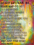 "Do Not Let Fear be Your Map"